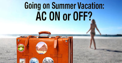 Going on Summer Vacation: AC On or Off?