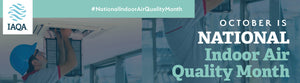 National Indoor Air Quallity Month